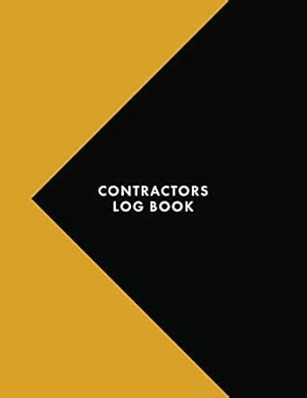 Contractors Log Book: Sign In Company Book 8.5 x 11 (21.59 x 27.94 cm ...