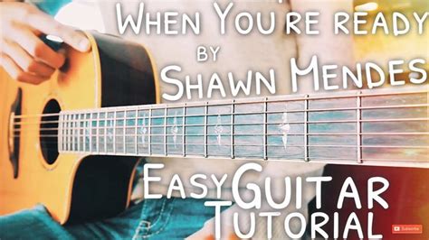 When You're Ready Shawn Mendes Guitar Tutorial // When You're Ready ...