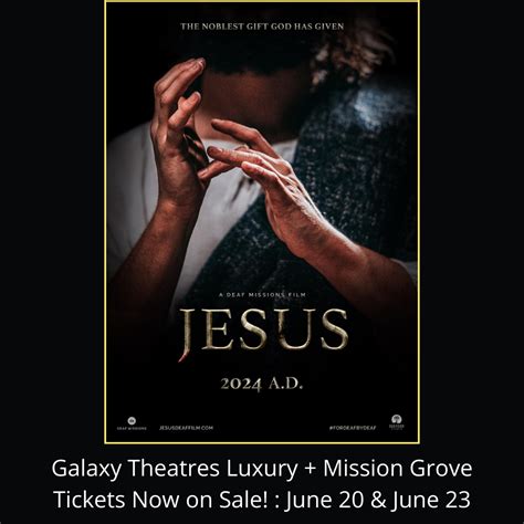 Jesus: A Deaf Missions Film at Galaxy Theatres Luxury + Mission Grove ...