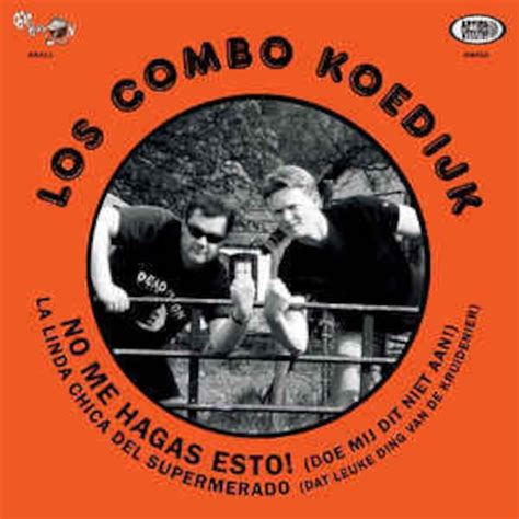 Los Combo Koedijk ‎– Doe Mij Dit Nie An / Dat Leuke Ding Van De ...