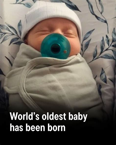 World’s oldest baby has been born