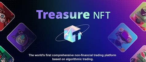 Treasure NFT is a unique platform where you can trade digital ...