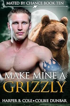 Make Mine A Grizzly: M/M Mpreg Shifter Romance (Mated by Chance Book 10 ...