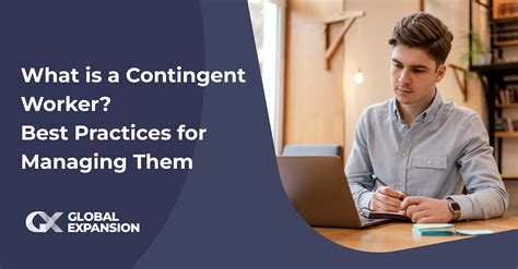 Contingent Workers: Definition, Types, and Why They Matter