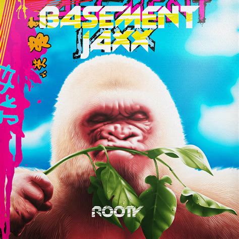 Basement Jaxx Rooty Album