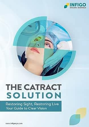 The Cataract Solution: Restoring Sight, Restoring Lives - Your Guide to ...