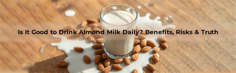 Is It Good to Drink Almond Milk Daily? Benefits, Risks & Truth – OLYKART