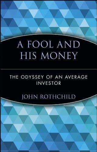 A Fool and His Money: The Odyssey of an Average Investor (Wiley ...