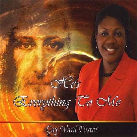 He's Everything to Me: Gay Foster Ward: Amazon.in: Music}