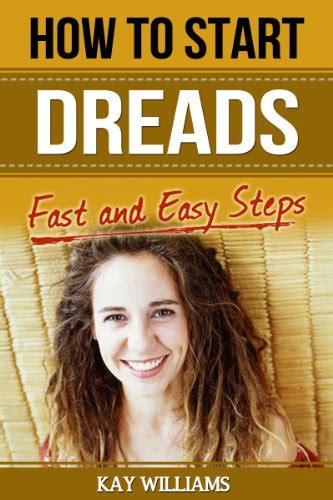 How To Start Dreads: 5 Fast and Easy Steps eBook : Williams, Kay ...