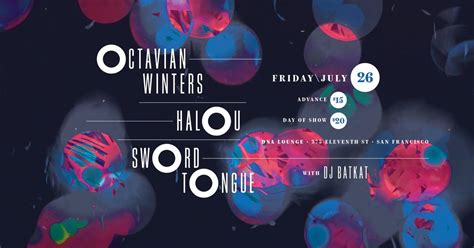 Octavian Winters + Halou + Sword Tongue + Dj BatKat, DNA Lounge, San ...