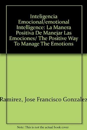 Buy Inteligencia Emocional/emotional Intelligence: La Manera Positiva ...