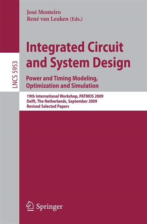 Buy INTEGRATED CIRCUIT AND SYSTEM DESIGN: POWER AND TIMING MODELING ...