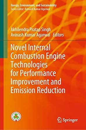 Novel Internal Combustion Engine Technologies for Performance ...