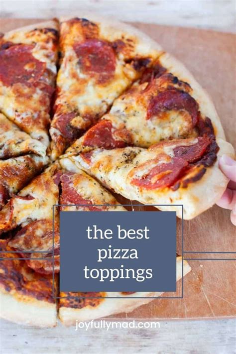 101+ of the Best Pizza Topping Ideas from Classic to Creative - A Joyfully Mad Kitchen