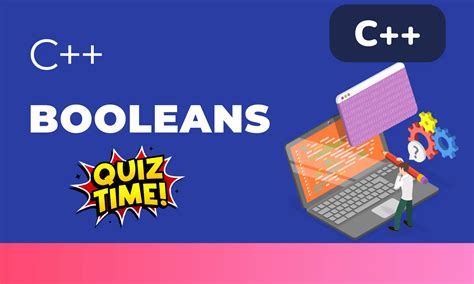 C++ Booleans Quiz | Test Your Knowledge of Booleans in C++