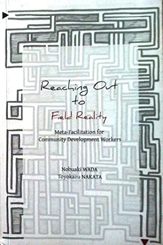 Reaching Out to Field Reality: Meta-Facilitation for Community ...