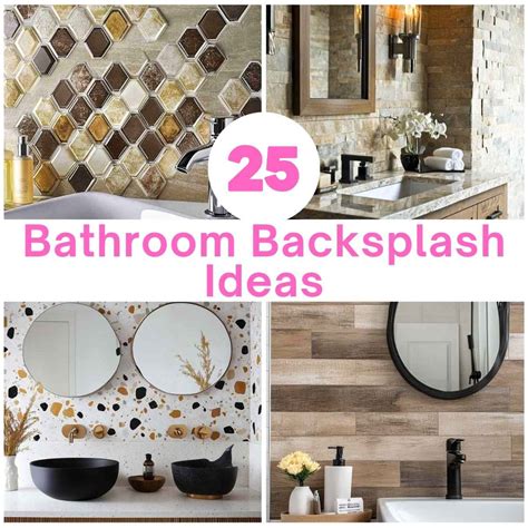 25 Unique Bathroom Backsplash Ideas You'll Love