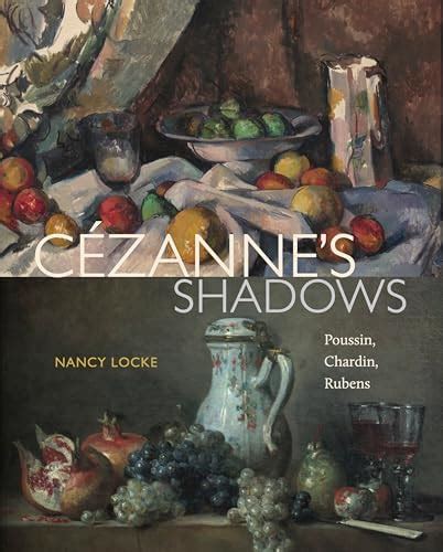 Buy Cézanne’s Shadows: Poussin, Chardin, Rubens Book Online at Low ...