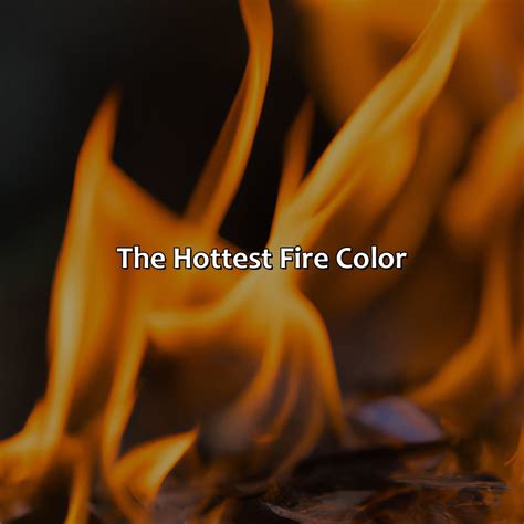 What Is The Hottest Color Of Fire - colorscombo.com