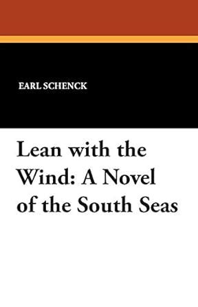 Buy Lean with the Wind: A Novel of the South Seas Book Online at Low ...