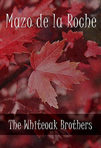 The Whiteoak Brothers (Jalna Book 6) by Mazo de la Roche | Goodreads
