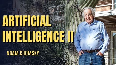 Noam Chomsky: Where Artificial Intelligence Went Wrong - The Atlantic