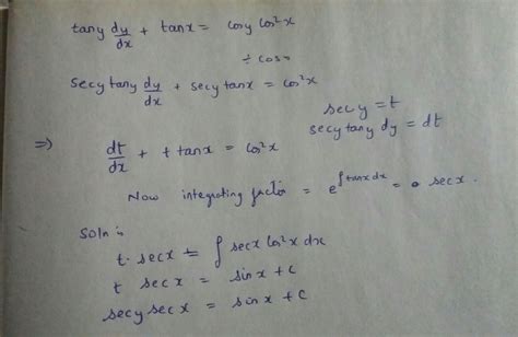Solution of this differential equation ??Tanydy/dx+tanx=cosycos^2x ...