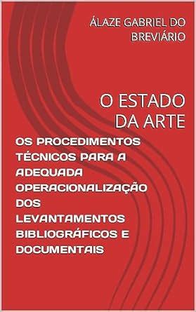 OS PROCEDIMENTOS TÉCNICOS PARA A ADEQUADA OPERACIONALIZAÇÃO DOS ...