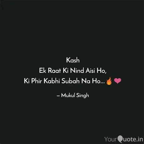 Kash Ek Raat Ki Nind Aisi... | Quotes & Writings by Mukul Kashyap Singh ...