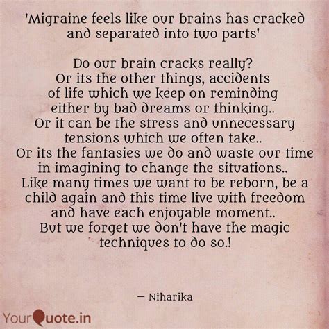 'Migraine feels like our ... | Quotes & Writings by Niharika Anm ...