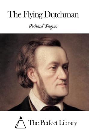 The Flying Dutchman eBook : Wagner, Richard: Amazon.in: Kindle Store
