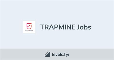 TRAPMINE Jobs | Levels.fyi