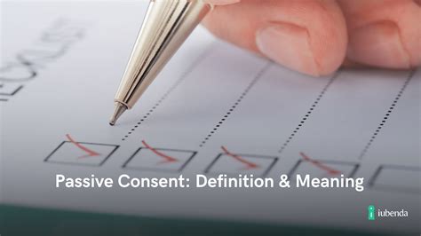 Passive Consent Definition & Meaning | iubenda