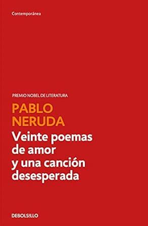 Buy Veinte poemas de amor y una cancion desesperada Book Online at Low ...