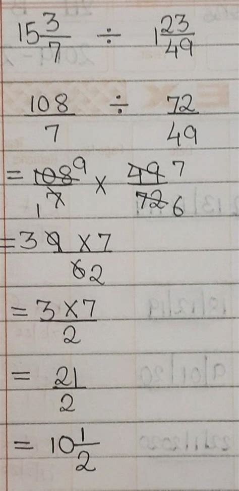 simplify 15 3/7 ÷ 1 23/49 - Brainly.in