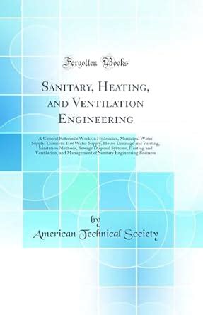 Buy Sanitary, Heating, and Ventilation Engineering: A General Reference ...