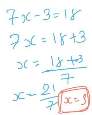 7 times an number decreased by 3 equals 18. Find th number - Brainly.in
