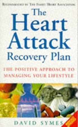 Buy Heart Attack Recovery Plan: The Positive Approach to Managing Your ...