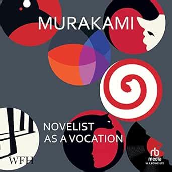 Novelist as a Vocation (Audio Download): Haruki Murakami, Kotaro ...