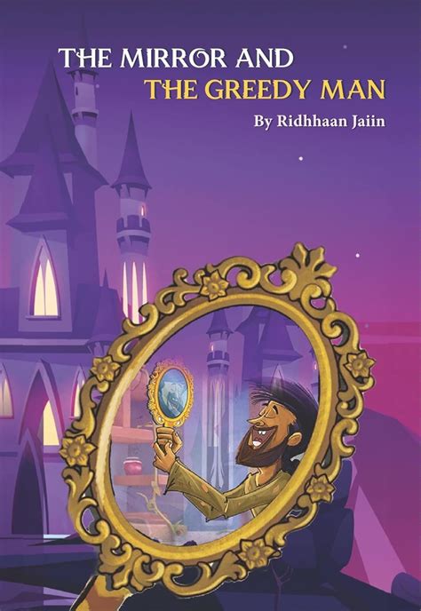 The Mirror and The Greedy Man: Short Story with Moral and Pictures for ...