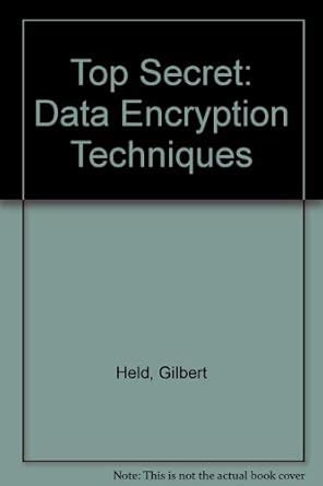 Buy Top Secret: Data Encryption Techniques Book Online at Low Prices in ...