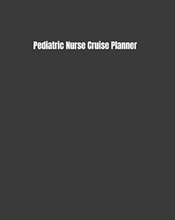 Buy Pediatric Nurse Cruise Planner: Plan Your Next Vacation Including ...