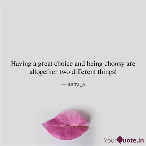 Having a great choice and... | Quotes & Writings by Antra | YourQuote