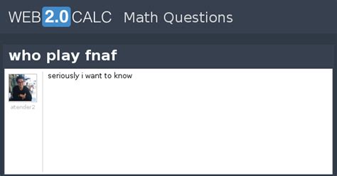 View question - who play fnaf