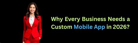 Why Every Business Needs a Custom Mobile App in 2025 | Top App ...