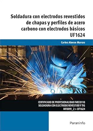 Buy Soldadura con electrodos revestidos de chapas y perfiles de acero ...