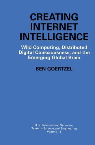 Creating Internet Intelligence: Wild Computing, Distributed Digital ...