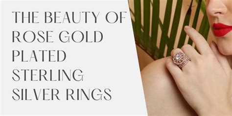 The Beauty of Rose Gold Plated Sterling Silver Rings – Designed2Attract