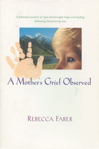 Buy A Mother's Grief Observed: A Personal Account of How God Brought ...
